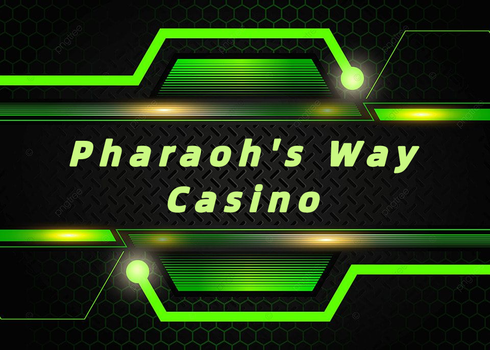 Pharaoh's Way Casino